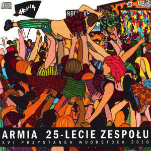 Armia : 25-lecie Zespołu - XVI Przystanek Woodstock 2010